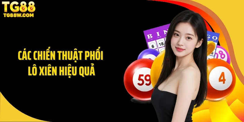 Các chiến thuật phối lô xiên hiệu quả